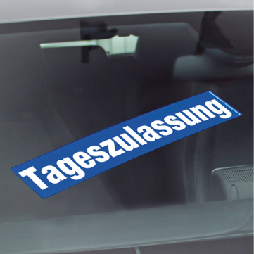 Tageszulassung Werbetext-Folie selbstklebend, von außen auf Glas klebend Tageszulassung