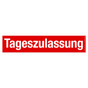 Tageszulassung Werbetext-Folie selbstklebend, von außen auf Glas klebend Tageszulassung